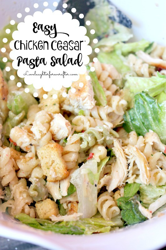 Super Easy Chicken Caeser Pasta Salad Recipe