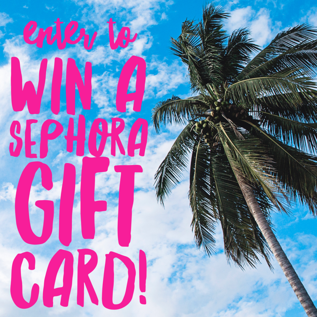  $100 Sephora Gift Card Giveaway!